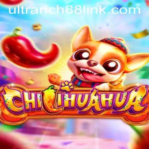 Experience the Thrill of CHILIHUAHUA at UltraRich88 Casino