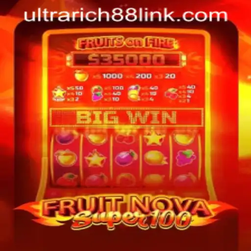 Exploring FruitNovaSuper100 at UltraRich88 Casino