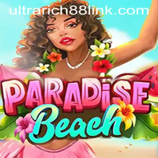 Unveiling ParadiseBeach: The Ultimate Escape in UltraRich88 Casino