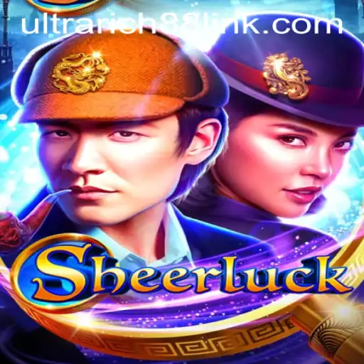 Discover the Thrills of Sheerluck at UltraRich88 Casino